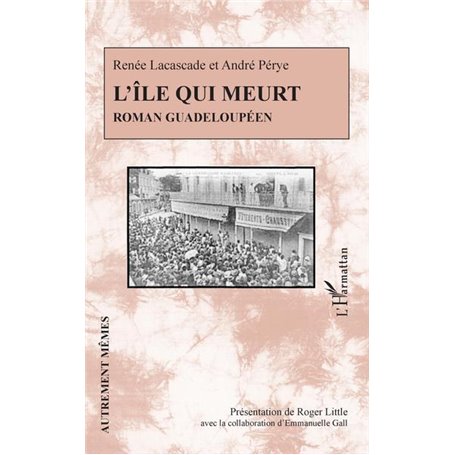 L'île qui meurt. Roman guadeloupéen