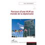 Parcours d'une HLM au monde de la diplomatie