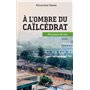 A l'ombre du caïlcédrat. Morceaux de vie
