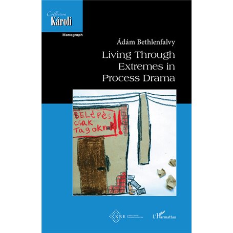 LIVING THROUGH EXTREMES IN PROCESS DRAMA