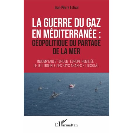 La guerre du gaz en Méditerranée :