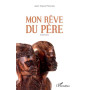 Mon rêve du père