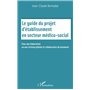 Le guide du projet d'établissement en secteur médico social