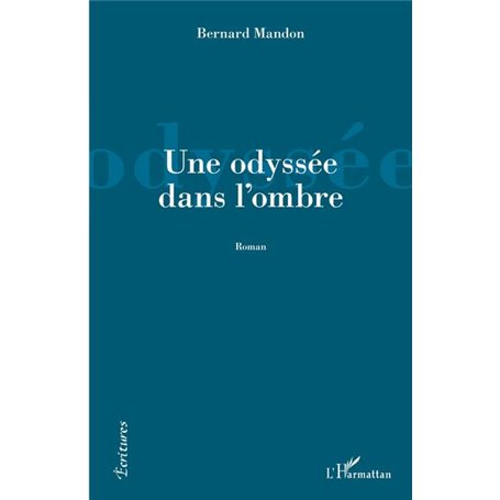 Une odyssée dans l'ombre