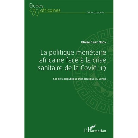 La politique monétaire africaine face à la crise sanitaire de la Covid-19
