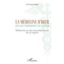 La Médecine d'hier ou les thérapies du futur