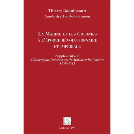 La Marine et les Colonies à l'époque révolutionnaire et impériale