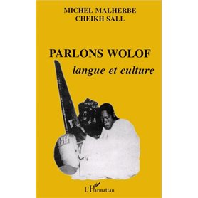 Parlons wolof : langue et culture Parlons wolof : langue et culture