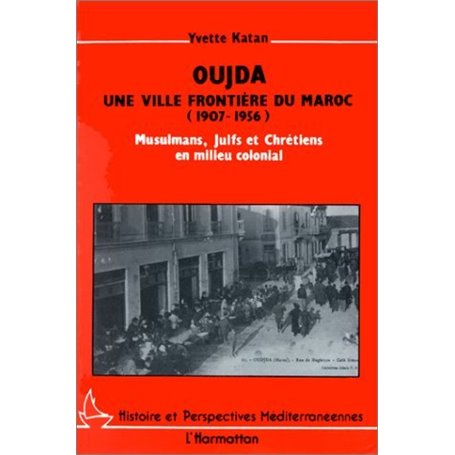 Oujda - Une ville frontière du Maroc