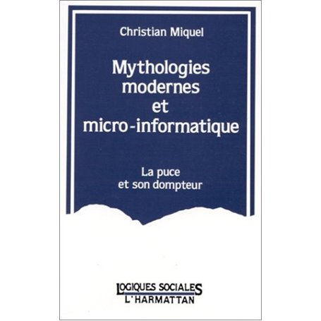 Mythologies modernes et micro-informatique - La puce et son dompteur