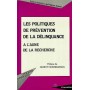 LES POLITIQUES DE PRÉVENTION DE LA DÉLINQUANCE A L'AUNE DE LA RECHERCHE