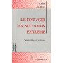 Le pouvoir en situation extrême