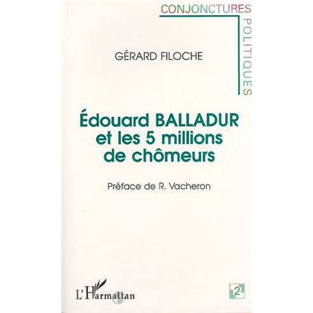 Edouard Balladur et les 5 millions de chômeurs