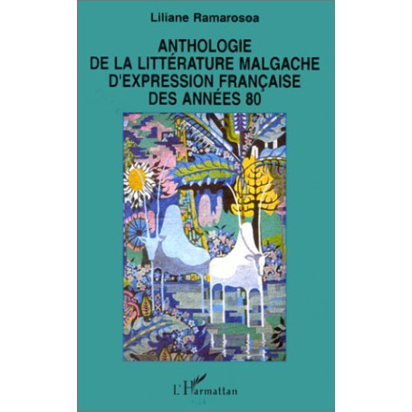 Anthologie de la littérature malgache d'expression française des années 80