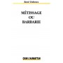 Métissage ou barbarie