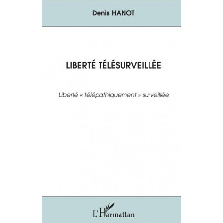 Liberté télésurveillée