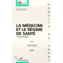 LA MÉDECINE ET LE RÉGIME DE SANTÉ