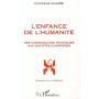L'ENFANCE DE L'HUMANITE