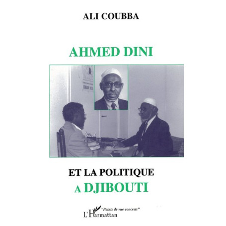 AHMED DINI ET LA POLITIQUE A DJIBOUTI