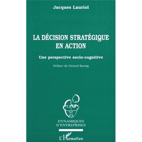 La décision stratégique en action