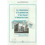Le Processus d'élaboration d'un Projet d'architecture