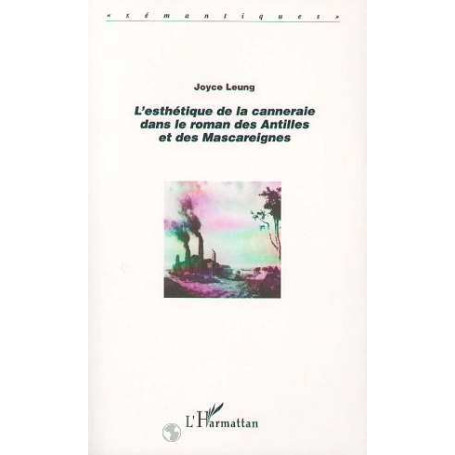 L'ESTHÉTIQUE DE LA CANNERAIE DANS LE ROMAN DES ANTILLES ET DES MASCAREIGNES