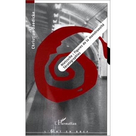 NIETZSCHE : FIGURES DE LA MONSTRUOSITÉ