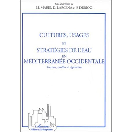 CULTURES USAGES ET STRATEGIES DE L'EAU EN MEDITERRANEE OCCIDENTALE
