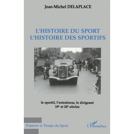 L'HISTOIRE DU SPORT L'HISTOIRE DES SPORTIFS