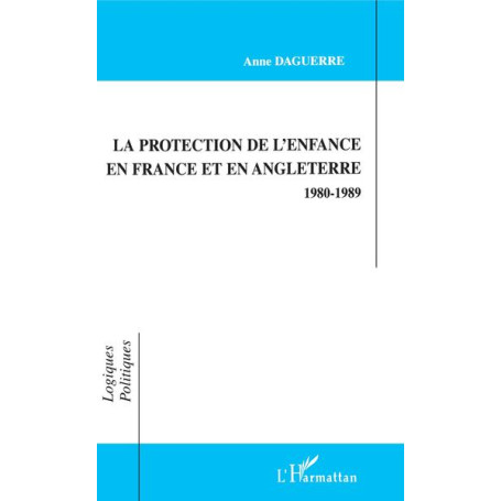 PROTECTION DE L'ENFANCE EN FRANCE ET EN ANGLETERRE 1980-1989