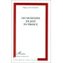 LES MUSICIENS DE JAZZ EN FRANCE