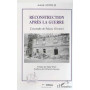 RECONSTRUCTION APRES LA GUERRE