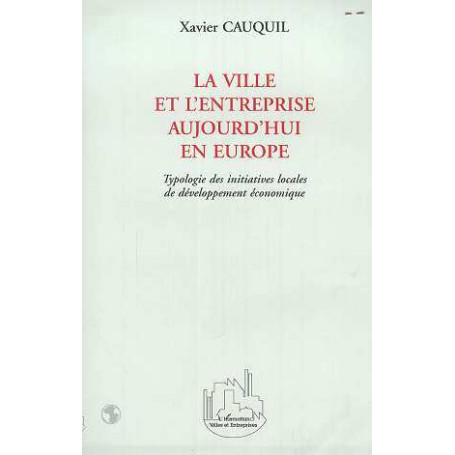 LA VILLE ET L'ENTREPRISE AUJOURD'HUI EN EUROPE