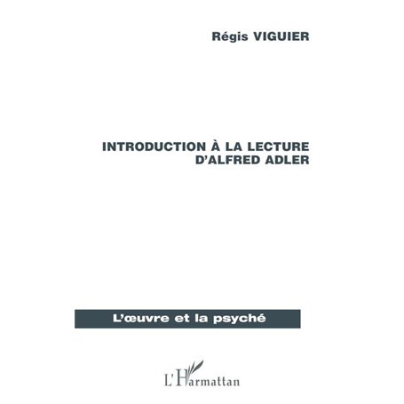INTRODUCTION A LA LECTURE D'ALFRED ADLER