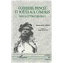 GUERRIERS PRINCES ET POÉTES AUX COMORES