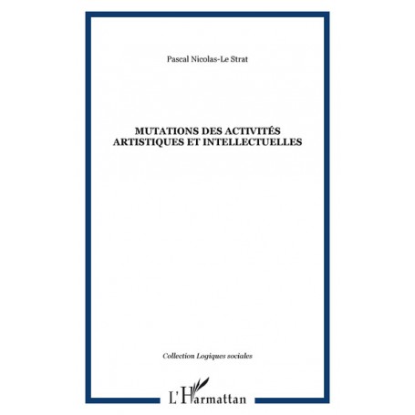 MUTATIONS DES ACTIVITÉS ARTISTIQUES ET INTELLECTUELLES