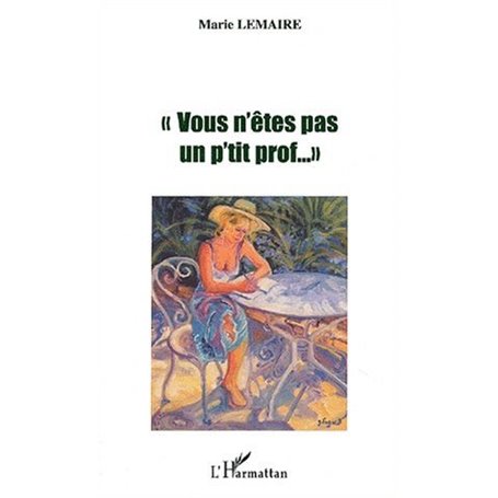 VOUS N'ÊTES PAS UN P'TIT PROF…
