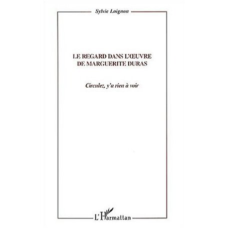 LE REGARD DANS L'ŒUVRE DE MARGUERITE DURAS