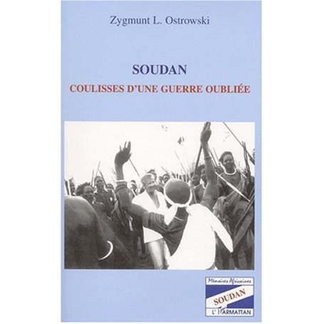 SOUDAN COULISSES D'UNE GUERRE OUBLIÉE