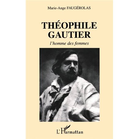 THÉOPHILE GAUTIER L'HOMME DES FEMMES