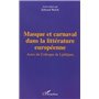 MASQUE ET CARNAVAL DANS LA LITTÉRATURE EUROPÉENNE