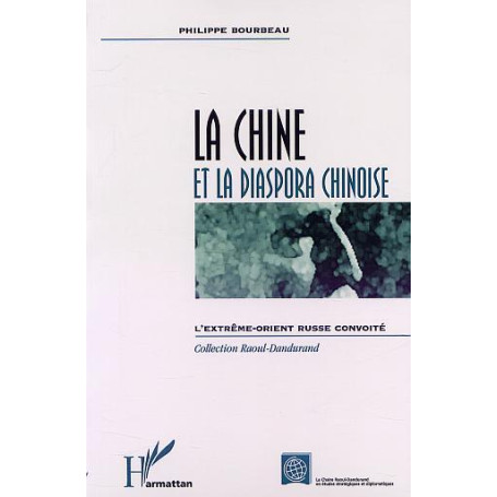 LA CHINE ET LA DIASPORA CHINOISE