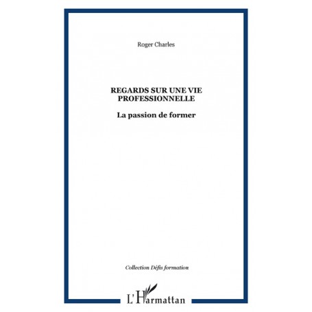 REGARDS SUR UNE VIE PROFESSIONNELLE
