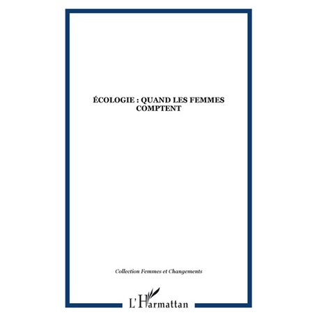 ÉCOLOGIE : QUAND LES FEMMES COMPTENT