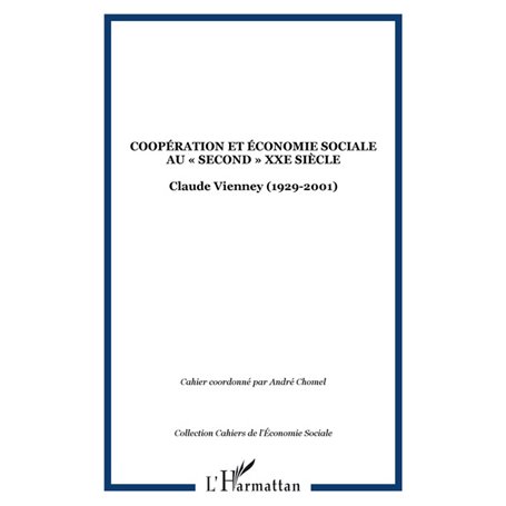 COOPÉRATION ET ÉCONOMIE SOCIALE AU « SECOND » XXe SIÈCLE