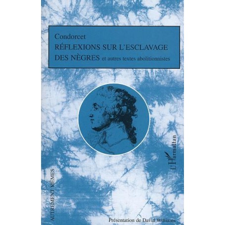 Réflexions sur l'esclavage des nègres