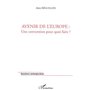 AVENIR DE L'EUROPE : UNE CONVENTION POUR QUOI FAIRE ?