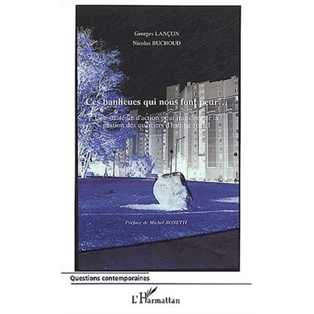 Ces banlieues qui nous font peur…