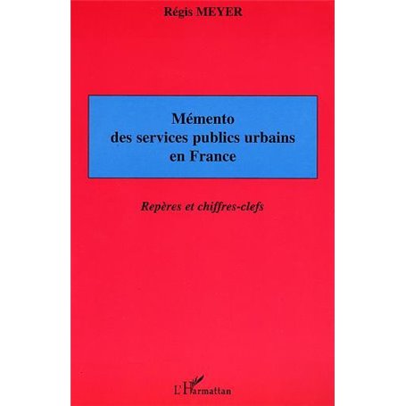 Mémento des services publics urbains en France
