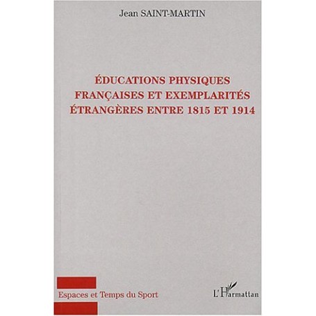 Educations physiques françaises et exemplarités étrangères entre 1815 et 1914